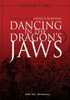 Dancing In The Dragon's Jaws: The Mystery Of Israel's Survival (Revelation 12)
