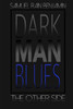 Dark Man Blues: The Other Side