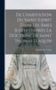 De L'Habitation Du Saint-Esprit Dans Les Âmes Justes D'Après La Doctrine De Saint Thomas D'Aquin (French Edition)