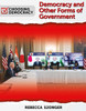 Democracy And Other Forms Of Government (Choosing Democracy)