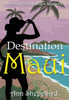 Destination Maui (Destination Murder Mysteries)