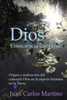 Dios, Consciencia Universal: Origen Y Realizacion Del Concepto Dios En La Especie Humana En La Tierra (Spanish Edition)