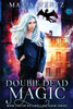 Double Dead Magic: A Witchy Urban Fantasy Mystery (Loon Lake Magic)