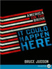 It Could Happen Here: America On The Brink