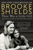 There Was A Little Girl: The Real Story Of My Mother And Me