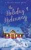 The Holiday Hideaway: A Holiday House Novel