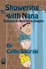 Showering With Nana: Confessions Of A Serial Caregiver