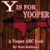 Y Is For Yooper: A Yooper Abc Book