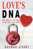 Love's Dna: 365 Ways For 365 Days To Lock Your Love Down!