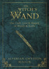 The Witch's Wand: The Craft, Lore, And Magick Of Wands & Staffs (The Witch's Tools Series, 2)