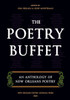 The Poetry Buffet: An Anthology Of New Orleans Poetry