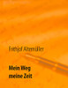 Mein Weg, meine Zeit (German Edition)