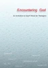 Encountering God: An Invitation To God's Word For Teenagers