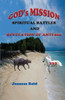 God's Mission: Spiritual Battles And Revelation Of Anti-666