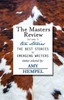 The Masters Review Volume V: With Stories Selected By Amy Hempel