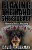 Playing The Hand She's Dealt (2) (Louise Miller Mystery)