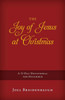 The Joy Of Jesus At Christmas: A 31-Day Devotional For December