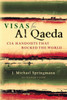 Visas For Al Qaeda: Cia Handouts That Rocked The World: An Insider's View