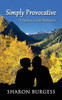 Simply Provocative: A Spruce Creek Romance