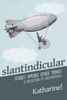 Slantindicular: Stories Among Other Things
