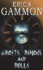 Ghosts, Demons And Dolls (True Ghost Stories & Hauntings)