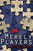 Merely Players: Acting Like Shakespeare Really Matters