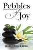 Pebbles Of Joy: A Book Of Inspiration
