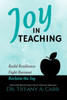 Joy In Teaching: A Research-Based Framework Of Action For Educators