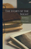 The Story Of The Night: Studies In Shakespeare's Major Tragedies