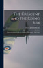 The Crescent And The Rising Sun; Indonesian Islam Under The Japanese Occupation, 1942-1945