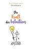 Die Kraft der Intuition (German Edition)