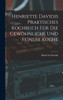 Henriette Davidis Praktisches Kochbuch Für Die Gewöhnliche Und Feinere Küche (German Edition)