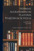 Hermiae Alexandrini In Platonis Phaedrum Scholia: Ad Fidem Codicis Parisini 1810 Denuo Collati (Latin Edition)