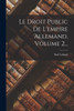 Le Droit Public De L'Empire Allemand, Volume 2... (French Edition)
