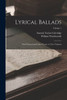 Lyrical Ballads: With Pastoral And Other Poems, In Two Volumes; Volume 1