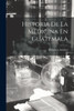 Historia De La Medicina En Guatemala (Spanish Edition)