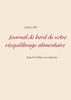 Journal de bord de votre réequilibrage alimentaire (BOOKS ON DEMAND) (French Edition)