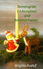 Tannengrün, Lichterglanz und Katzenschwanz (German Edition)