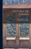 Historia De España (Spanish Edition)