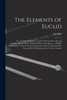 The Elements Of Euclid; Viz. The First Six Books, Together With The Eleventh And Twelfth. Also The Book Of Euclid's Data. By R. Simson. To Which Is ... [By J. Christison] And A Concise Account