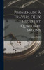 Promenade À Travers Deux Siècles Et Quatorze Salons (French Edition)