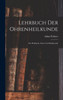 Lehrbuch Der Ohrenheilkunde: Für Praktische Ärzte Und Studierende (German Edition)