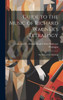 Guide To The Music Of Richard Wagner's Tetralogy: The Ring Of The Nibelung