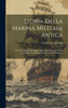 Storia Della Marina Militare Antica: Pte.2. La Marina In Virgilio. Appendice: I. La Marina In Aristofane. 2. La Marina Nei Persiani Di Eschilo... (Italian Edition)