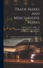 Trade Marks And Merchandise Marks; An Epitome Of Information Concerning The Laws Of The Commonwealth Of Australia Relating To The Marking Of ... An Appendix Containing The Trade Marks...