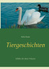 Tiergeschichten: Erfülle dir deine Träume (German Edition)