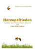 Herzensfrieden: Lausche der Stimme Deines Herzens und Lebe DEIN Leben! (German Edition)