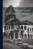 Opera Quae Supersunt Omnia: In Verrem Actionis Ii, Lib. V: Oratio Pro M. Fontejo ... (Latin Edition)