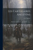 Les Cartulaires Angevins: Étude Sur Le Droit De L'Anjou Au Moyen Age... (French Edition)