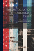 The Autocrat Of The Breakfast Table: 1